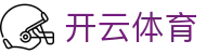 开云体育全站 APP 下载中心 - Kaiyun 中国区 H5 登录地址入口